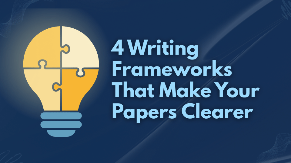 A light bulb made of four puzzle pieces on a dark blue background, with the text “4 Writing Frameworks That Make Your Papers Clearer”